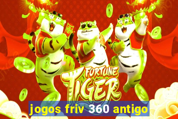 jogos friv 360 antigo